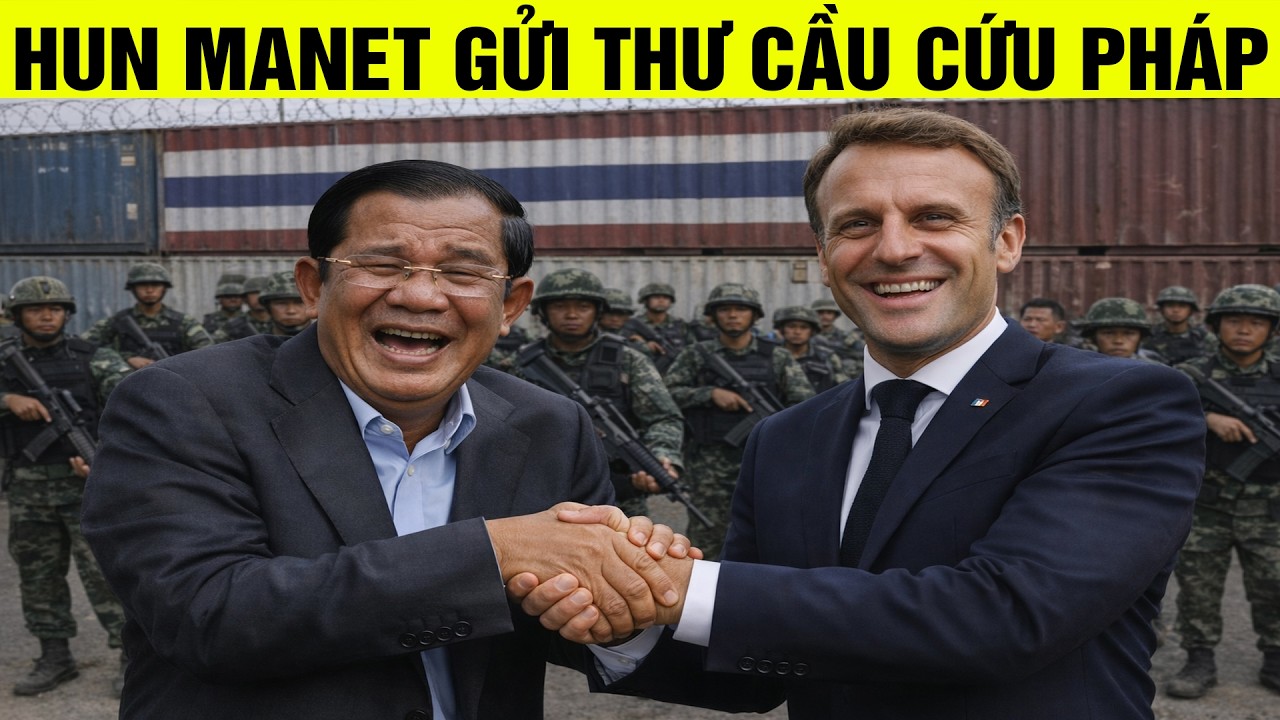 Hun Manet gửi thư cầu cứu Pháp mong giúp đòi lại đất