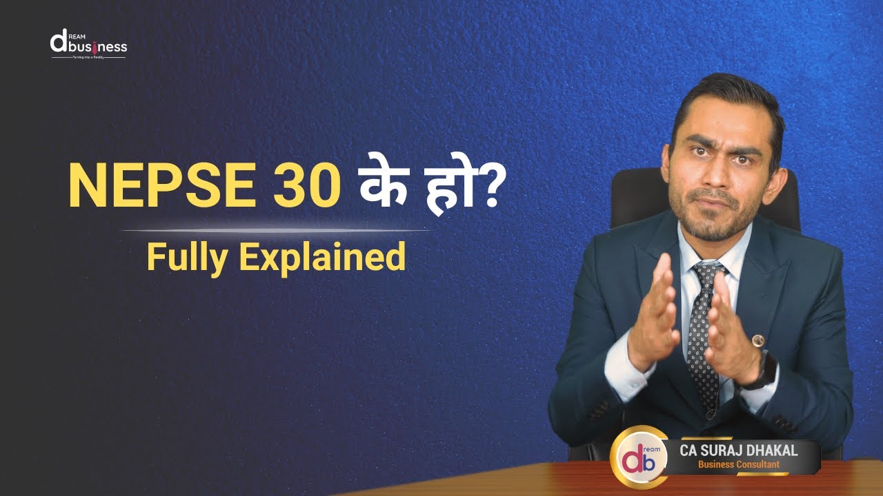 NEPSE 30: Nepal's First TOP 30 Index Explained