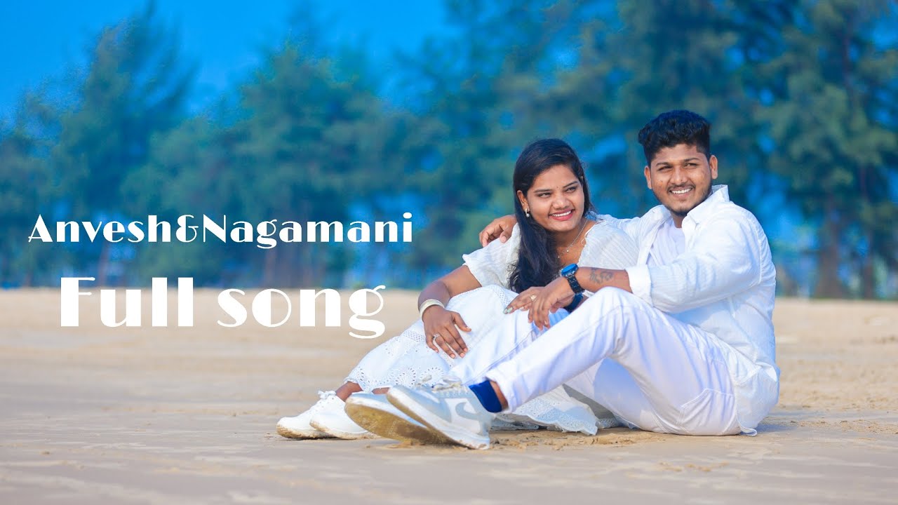 Anvesh&Nagamani pre-wedding shoot full song by gk photography 