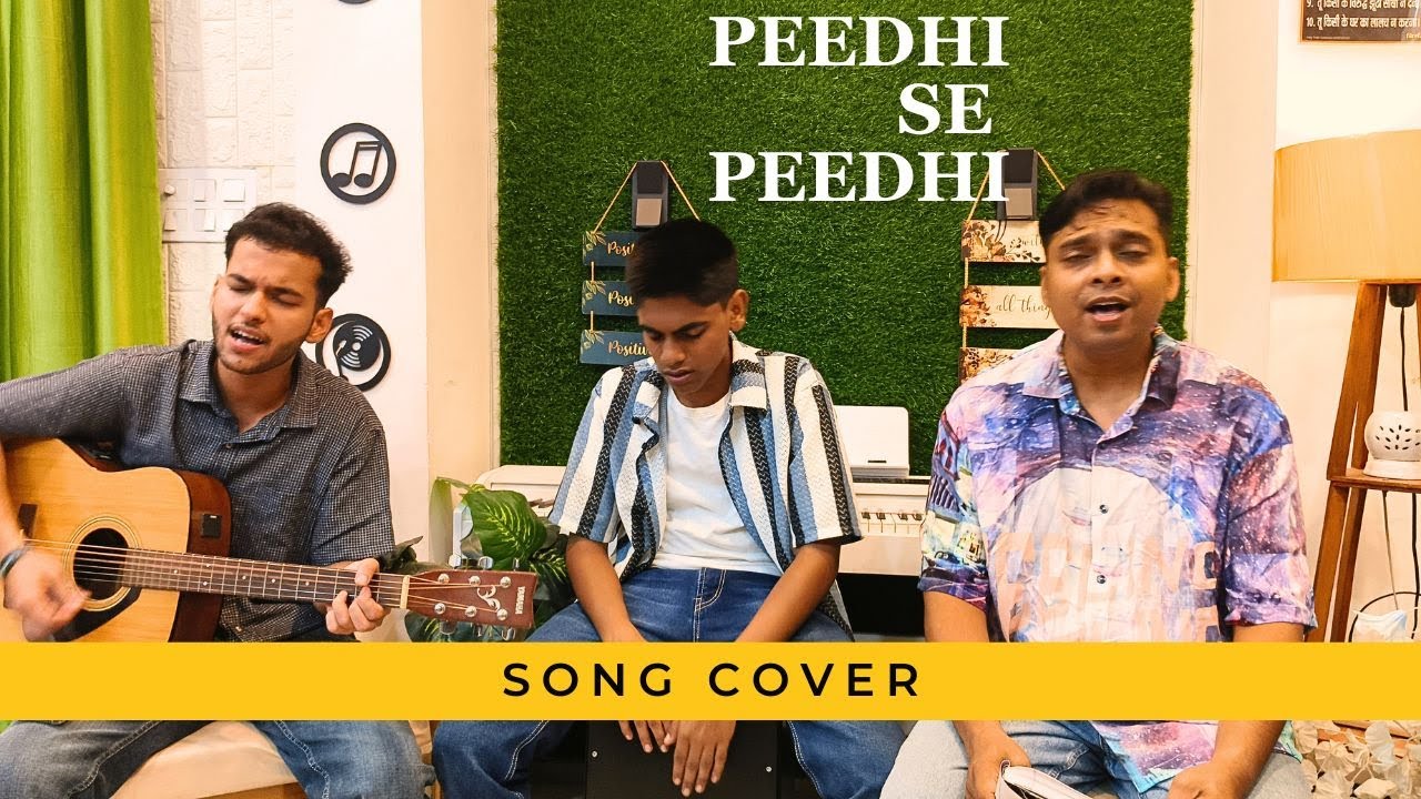 PEEDHI SE PEEDHI | SONG COVER | ANISH MASIH | VANSH | GABRIEL | ANAND | ANAND SINGH OFFICIAL