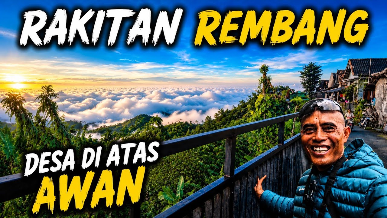 DESA DI ATAS AWAN  REMBANG PUNYA