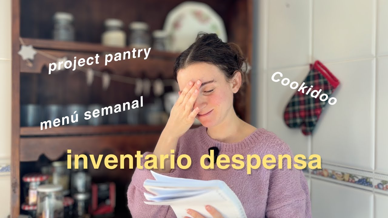 Project pantry: Inventario de la despensa - Así planifico el menú semanal de mi familia