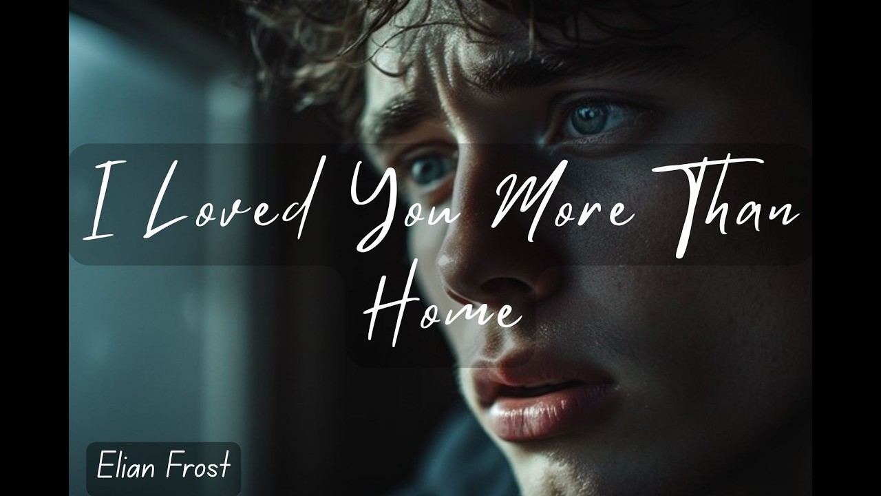 I Loved You More Than Home | A Deeply Emotional Heartbreak Song