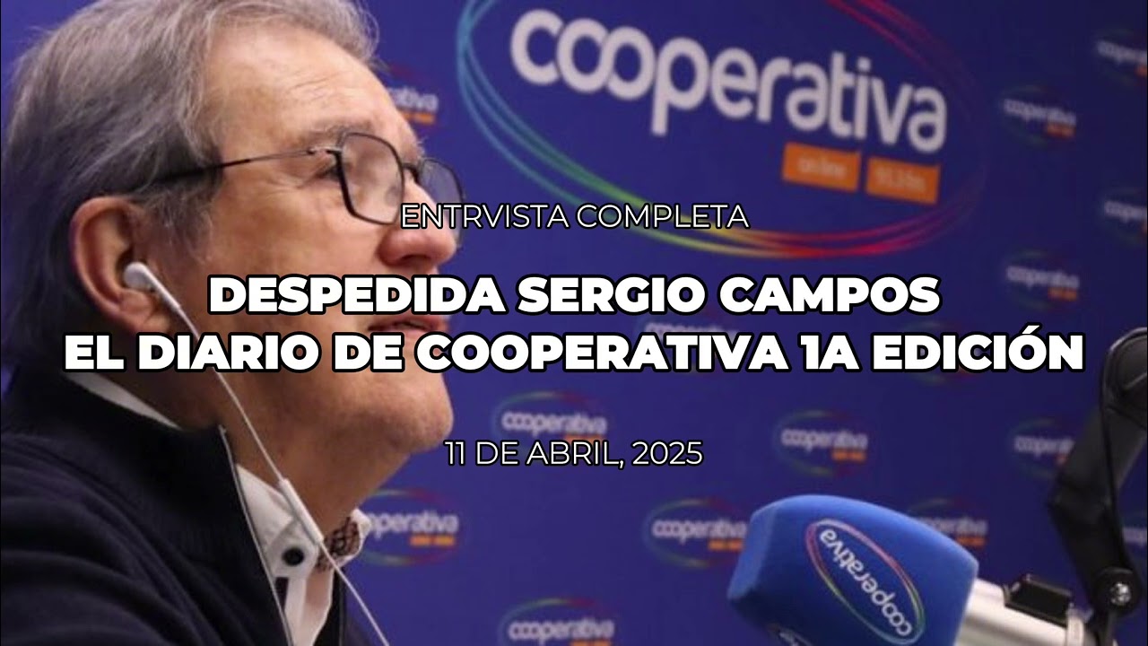 Despedida Sergio Campos en #RadioCooperativa 11/04 - ¿Por qué Esta Despedida Conmovió a Todo Chile?
