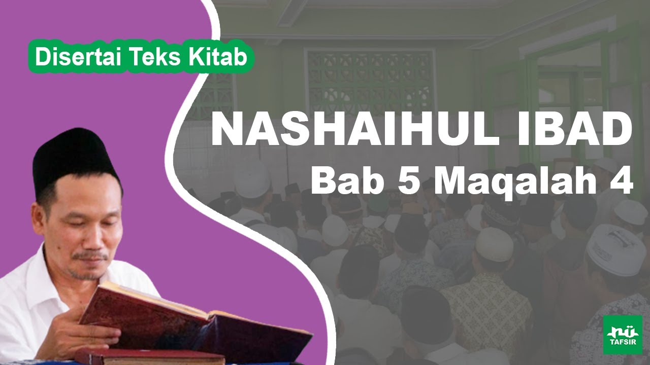 Ngaji Kitab Nashaihul Ibad # Bab 5 Maqalah 4 # Disertai Teks Kitab | Gus Baha Terbaru