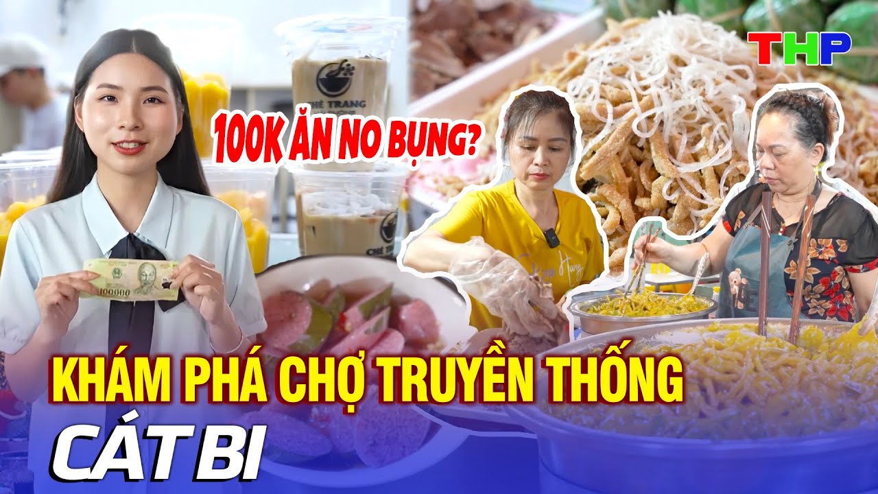 Đến Hải Phòng, đi lòng vòng: Khám phá chợ truyền thống Cát Bi