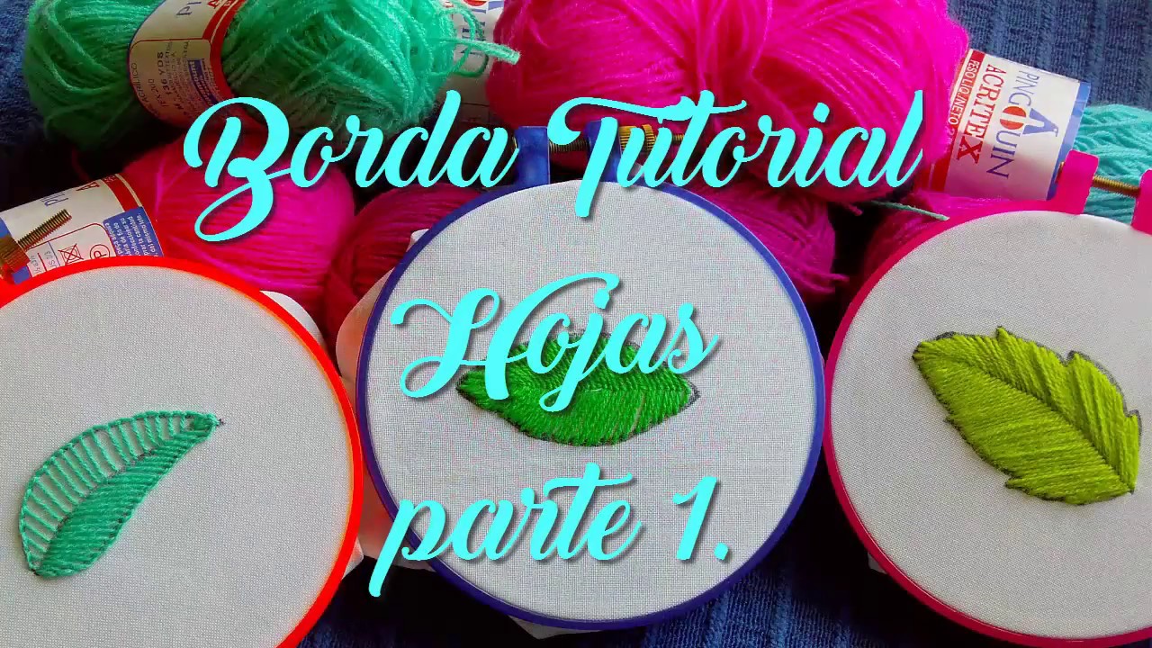 Cómo Bordar Hojas parte 1.-