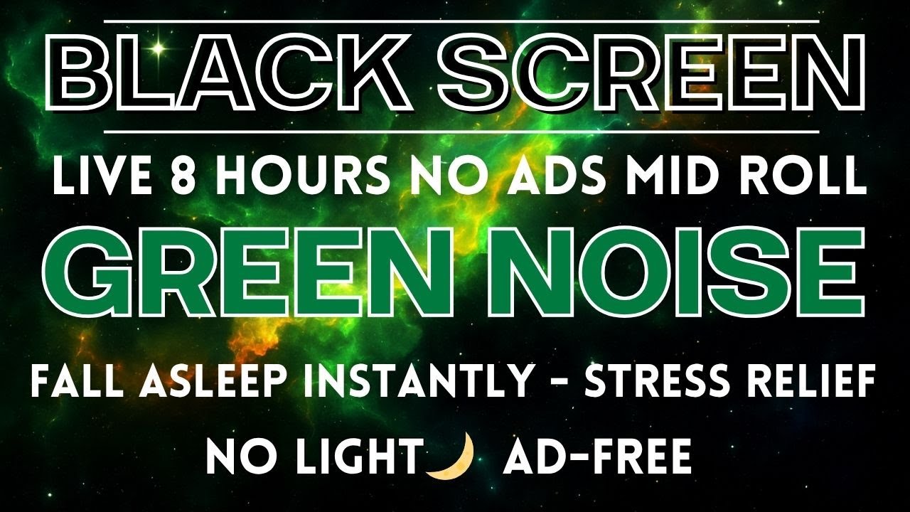 Black Screen Green Noise 8 Hours | Fall Asleep Instantly, Stress Relief & Comfortable Sleep