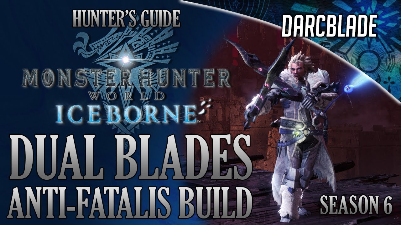 Dual Blades Anti-Fatalis Build : MHW Iceborne Amazing Builds : Season 6
