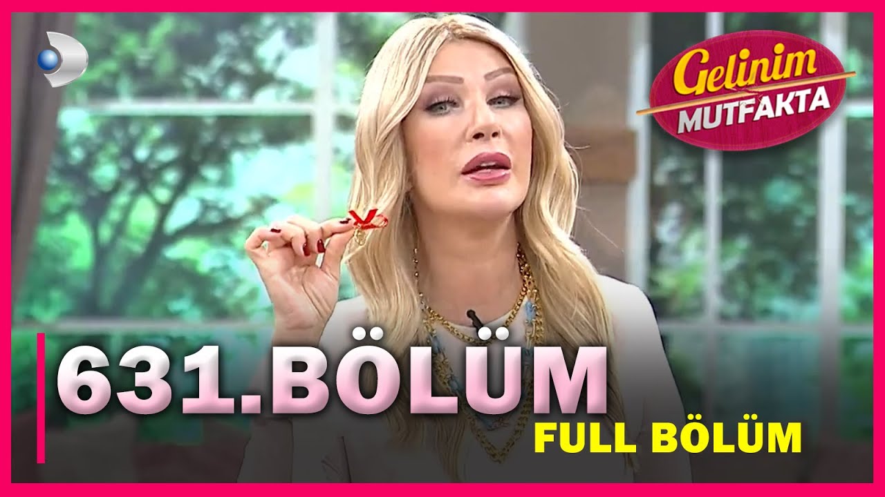 Gelinim Mutfakta - 631.Bölüm - Full Bölüm - 01.02.2021