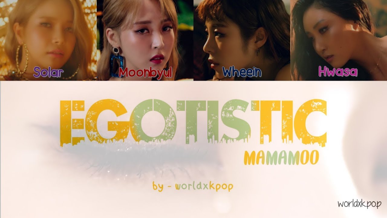 MAMAMOO - EGOTISTIC * KOLAY OKUNUŞ+MV(EASY LYRICS)COLOR CODED