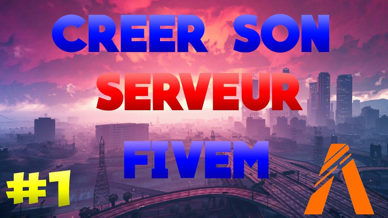 TUTO FIVEM │ CRÉER UN SERVEUR GTA 5 RP LEGACY FACILEMENT │EPISODE 1: LA BASE