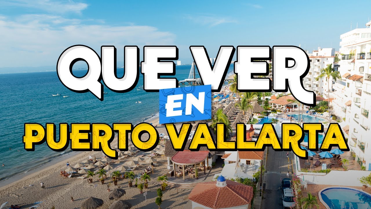 🧳️ TOP 10 Que Ver en Puerto Vallarta ✈️ Guía Turística Que Hacer en Puerto Vallarta