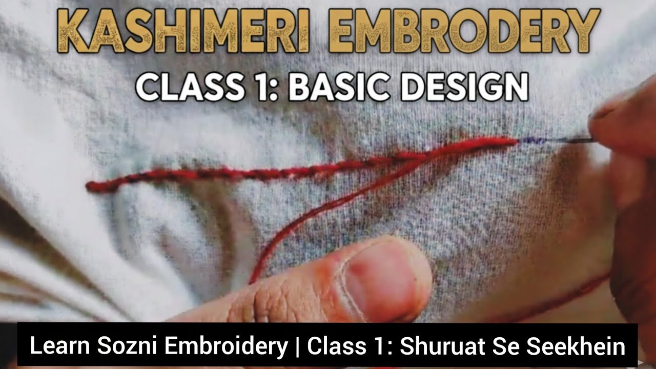 SOZNI Embroidery Class 1 | Start Your Embroidery Journey SOzni work in Kashmir for beginners #art 