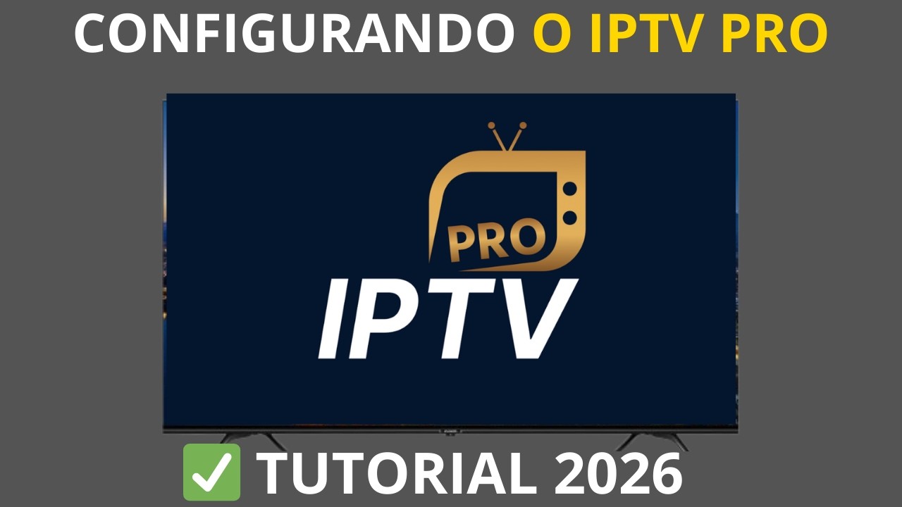✅ CONFIGURANDO O IPTV PRO🔴