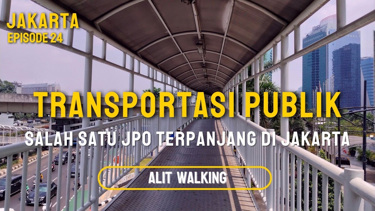 HALTE TRANSIT SEMANGGI MENUJU HALTE BENDUNGAN HILIR JAKARTA #24