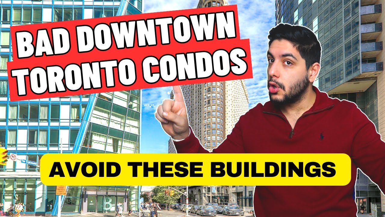 BAD Downtown Toronto Condos - Toronto Condo Buyers AVOID!