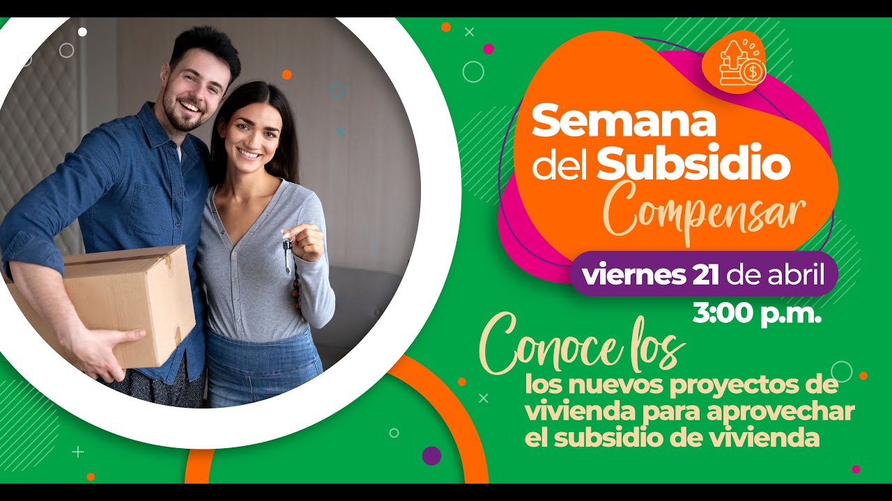 Proyectos para el Subsidio de vivienda - Semana del subsidio 2023-1 | Compensar
