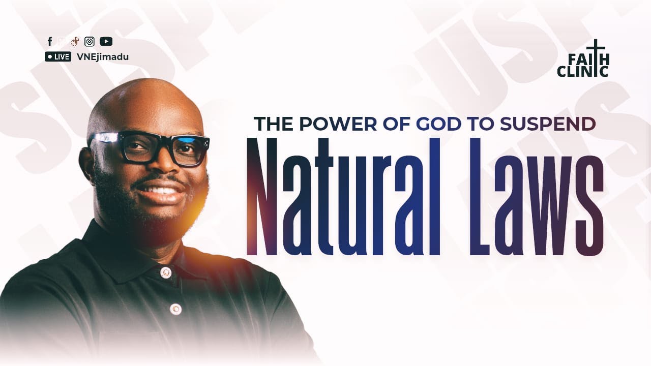 The Power of God to Suspend Natural Laws by Victor N Ejimadu  📱