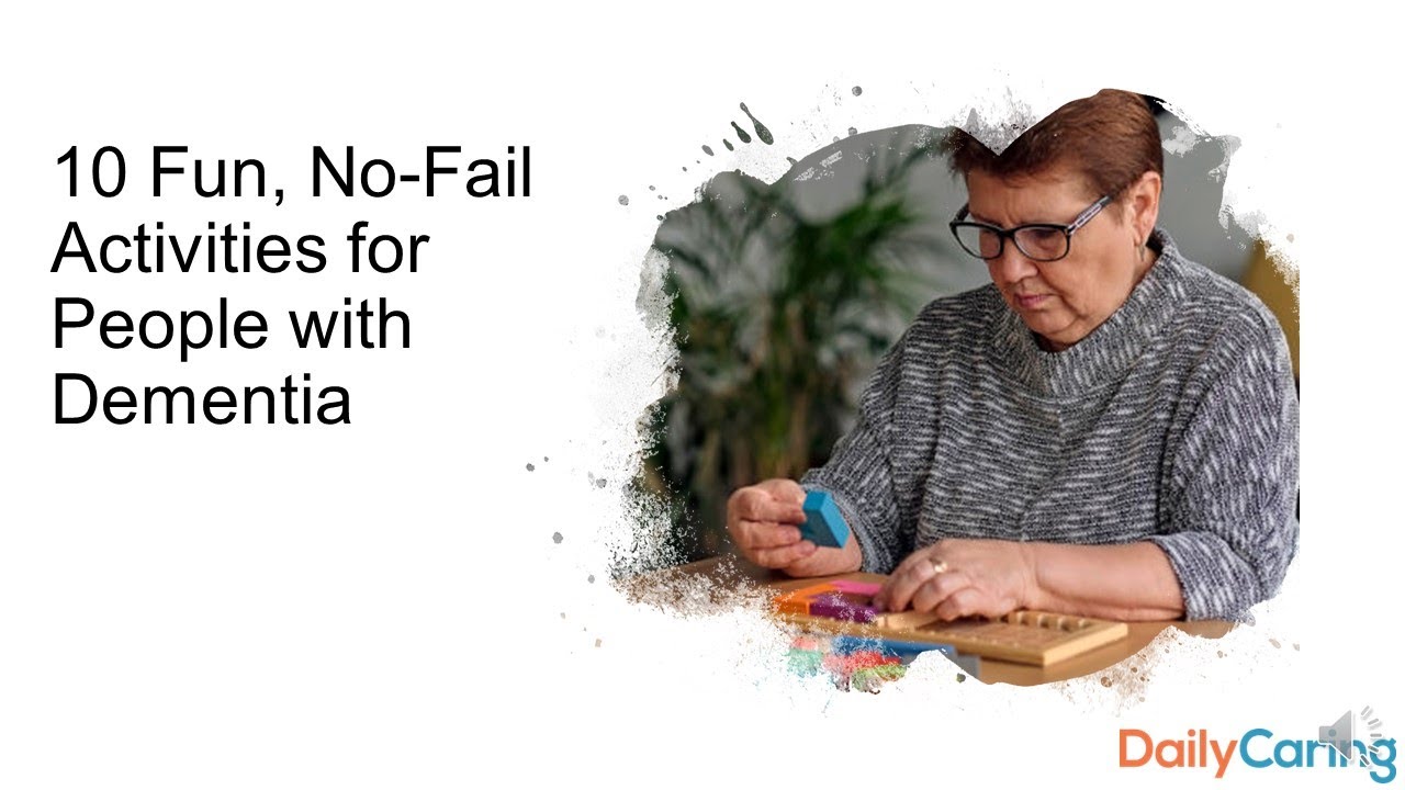 10 Fun, No-Fail Activities for People with Dementia