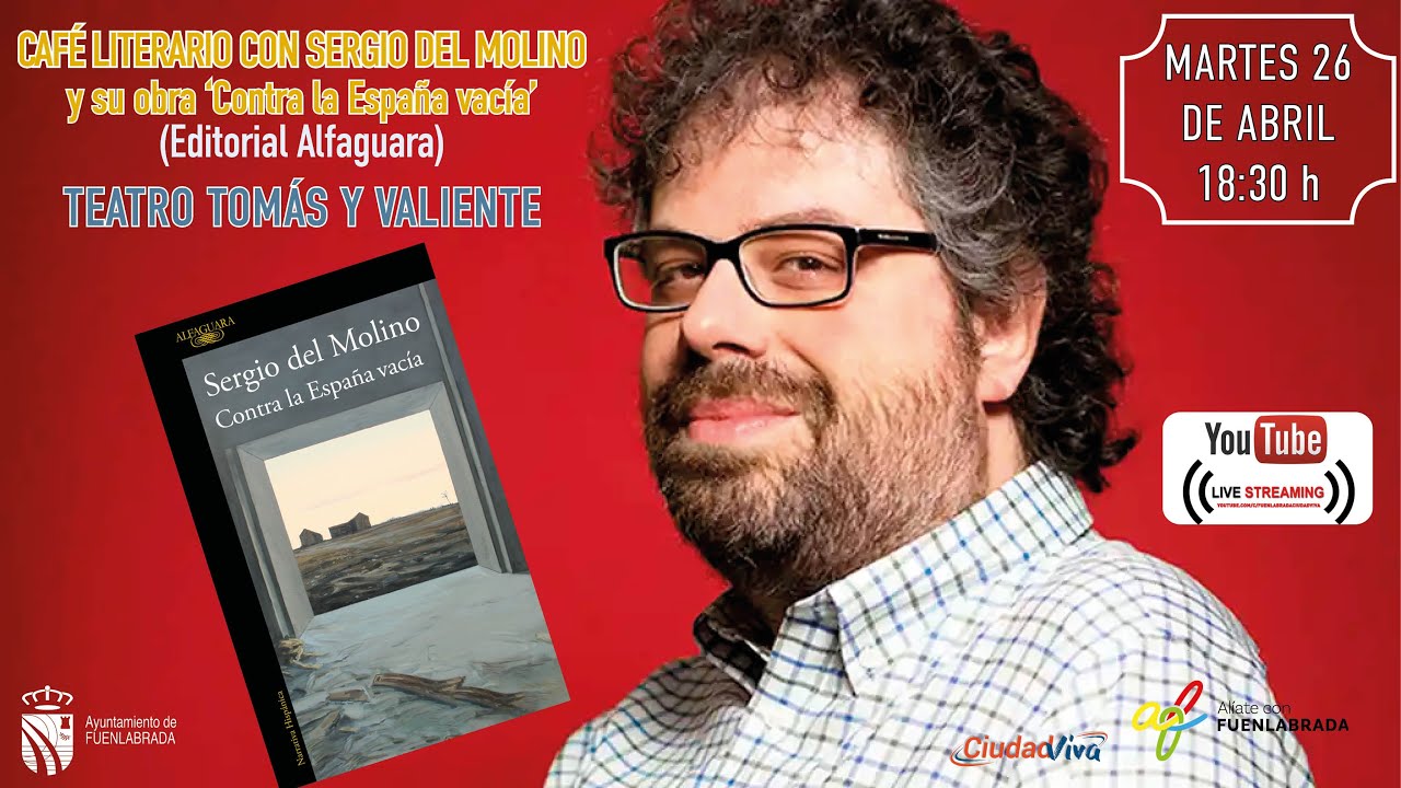 Café Literario con Sergio del Molino y su obra ‘Contra la España vacía’ (Editorial Alfaguara)