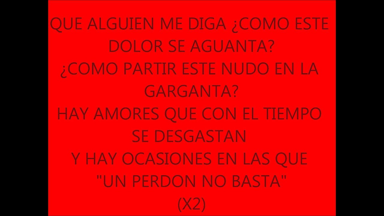 c kan un perdon no basta letra.wmv