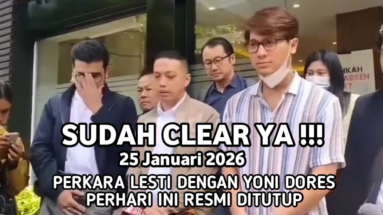 UNTUNG LESTI RIZKY BILLAR GAK TUNTUT BALIK ! PERKARA LESTI DENGAN YONI DORES HARI INI SELESAI !!!