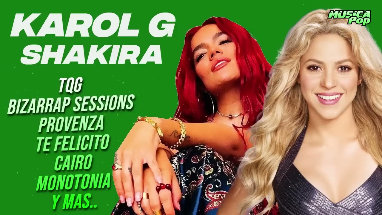Shakira X K.A.R.O..L - Lo Mejor Canciones 2023 - Lo Mas Nuevo 2023 - Musica de Moda 2023