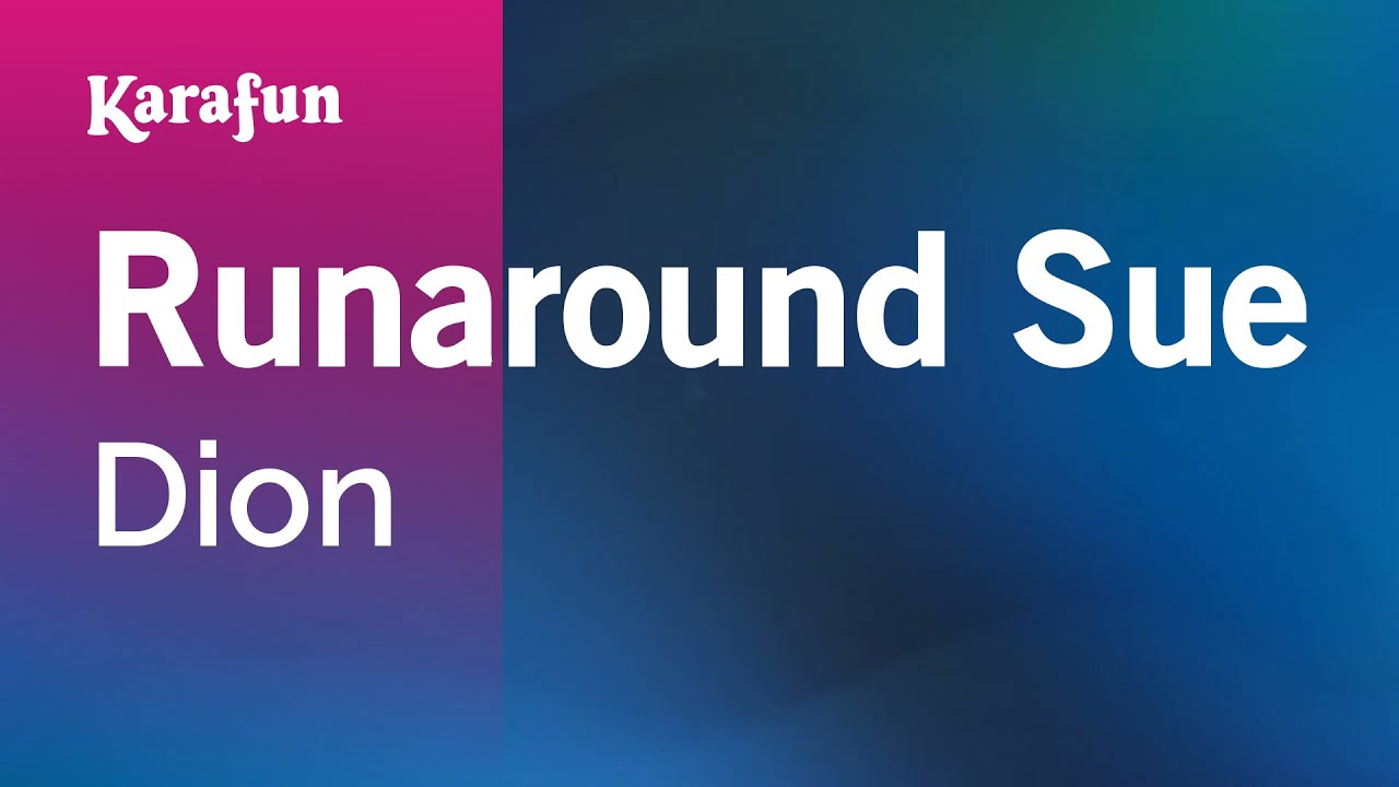 Runaround Sue - Dion & The Belmonts | Karaoke Version | KaraFun