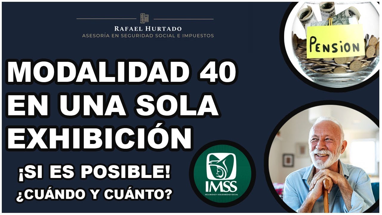 MODALIDAD 40 EN UNA SOLA EXHIBICI&Oacute;N O RETROACTIVA - &iquest;ME CONVIENE? &iquest;CUANTO CUESTA?