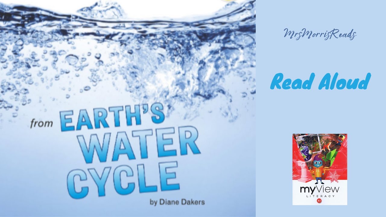 EARTH'S WATER CYCLE MyView Literacy Fifth Grade Unit 5 Week 2 Read Aloud