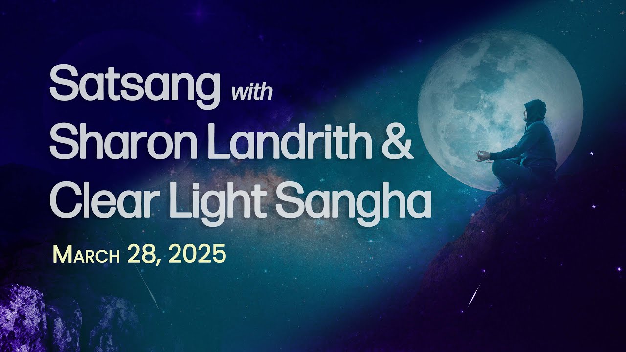 Satsang with Sharon Landrith & Clear Light Sangha