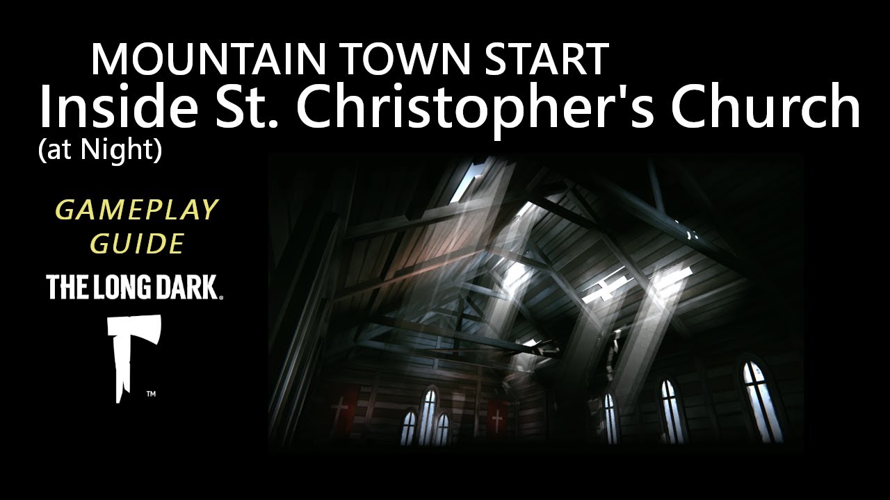 Mountain Town Start - Inside St. Christopher's Church (at Night), The Long Dark