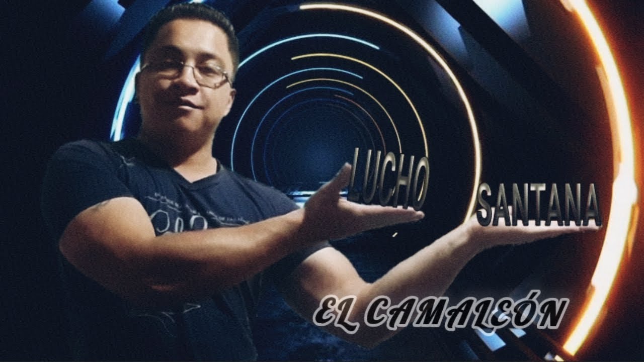 EL CAMALEÓN _Cover _LUCHO SANTANA _ 