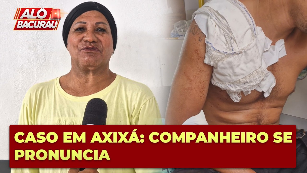 COMPANHEIRO DE HOMEM QUE SOFREU TENTATIVA DE HOMICÍDIO EM AXIXÁ FALA SOBRE O CASO