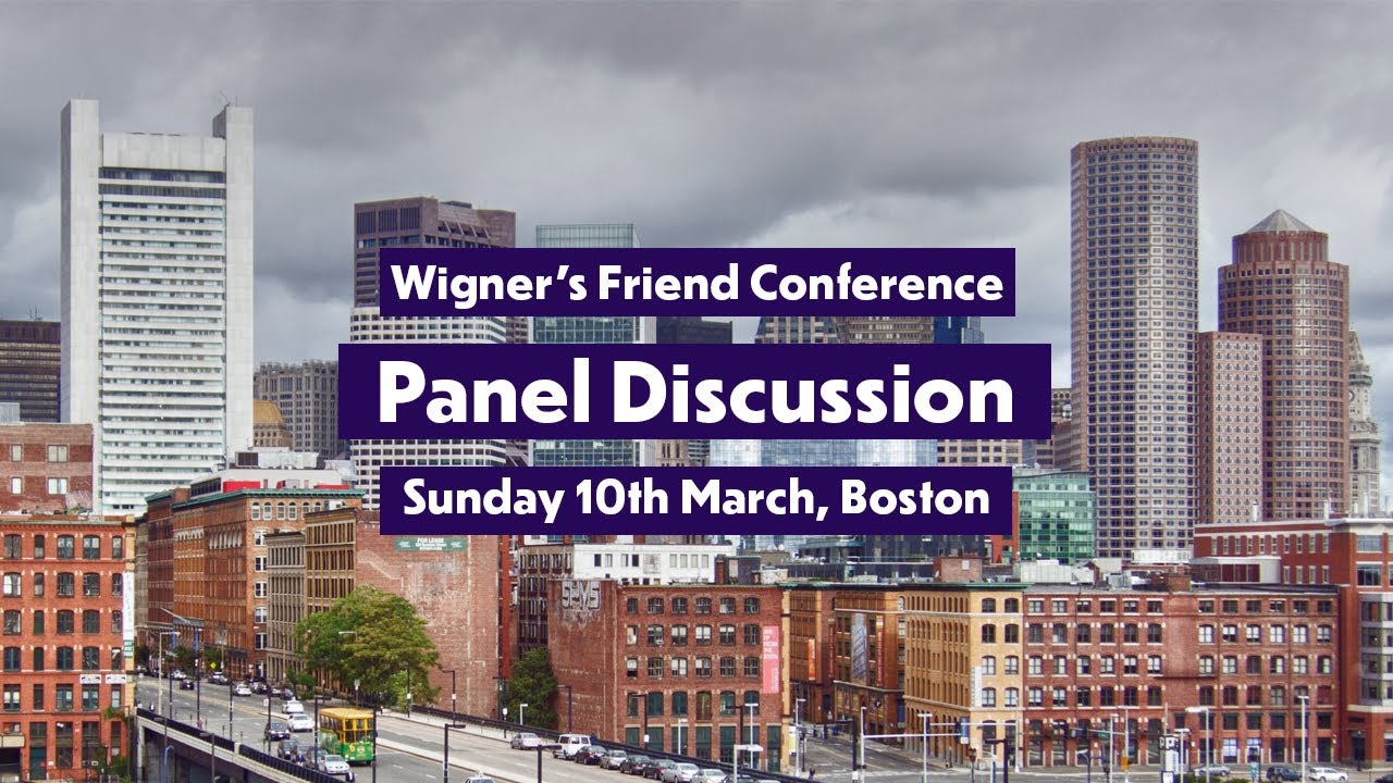 Wigner's Friend Conference | Panel Discussion