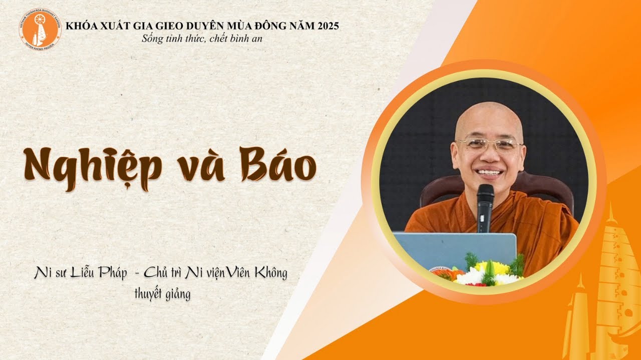 NGHIỆP VÀ BÁO | NI SƯ LIỄU PHÁP THUYẾT GIẢNG