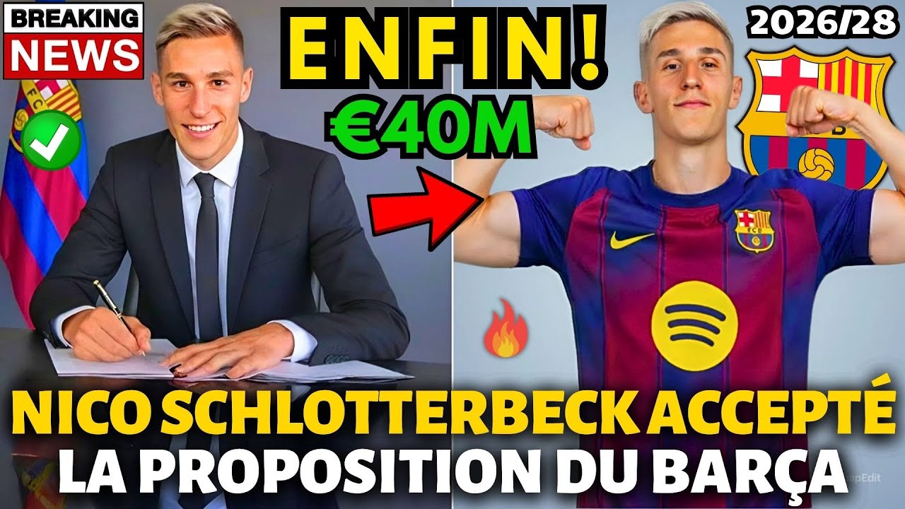 🚨OFFICIEL✅ NICO SCHLOTTERBECK A ACCEPTÉ LA PROPOSITION DU BARCELONE! PEUT CÉLÉBRER! ACTU BARCELONE!