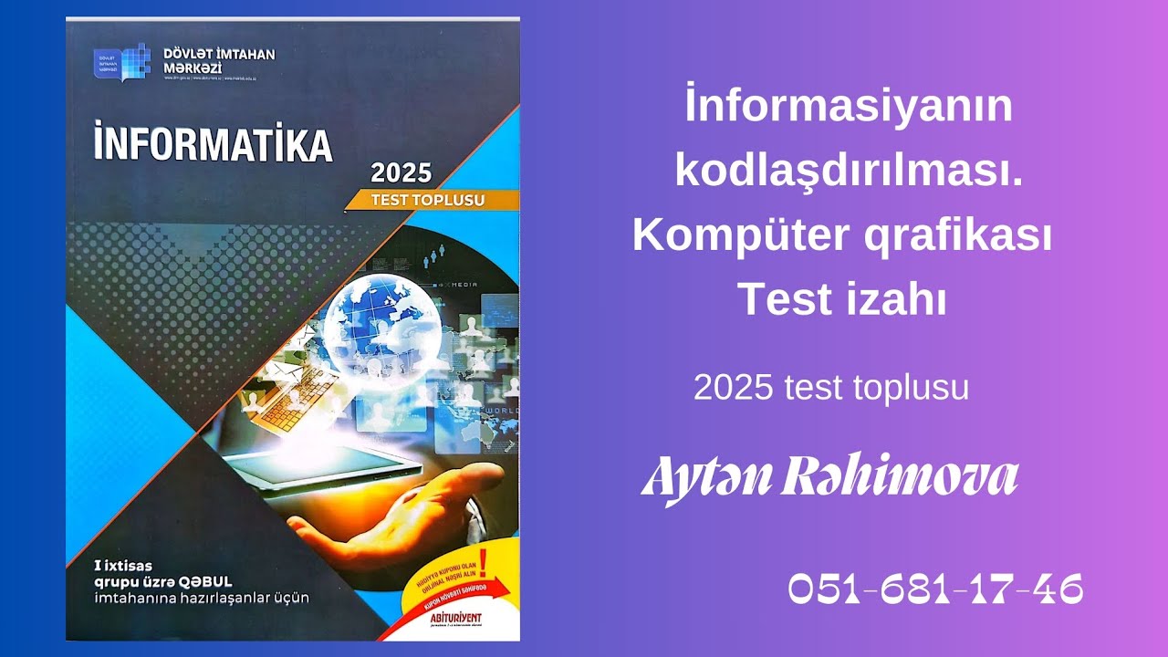DİM 2025 İnformatika Test izahı - İnformasiyanın kodlaşdırılması. Kompüter qrafikası 