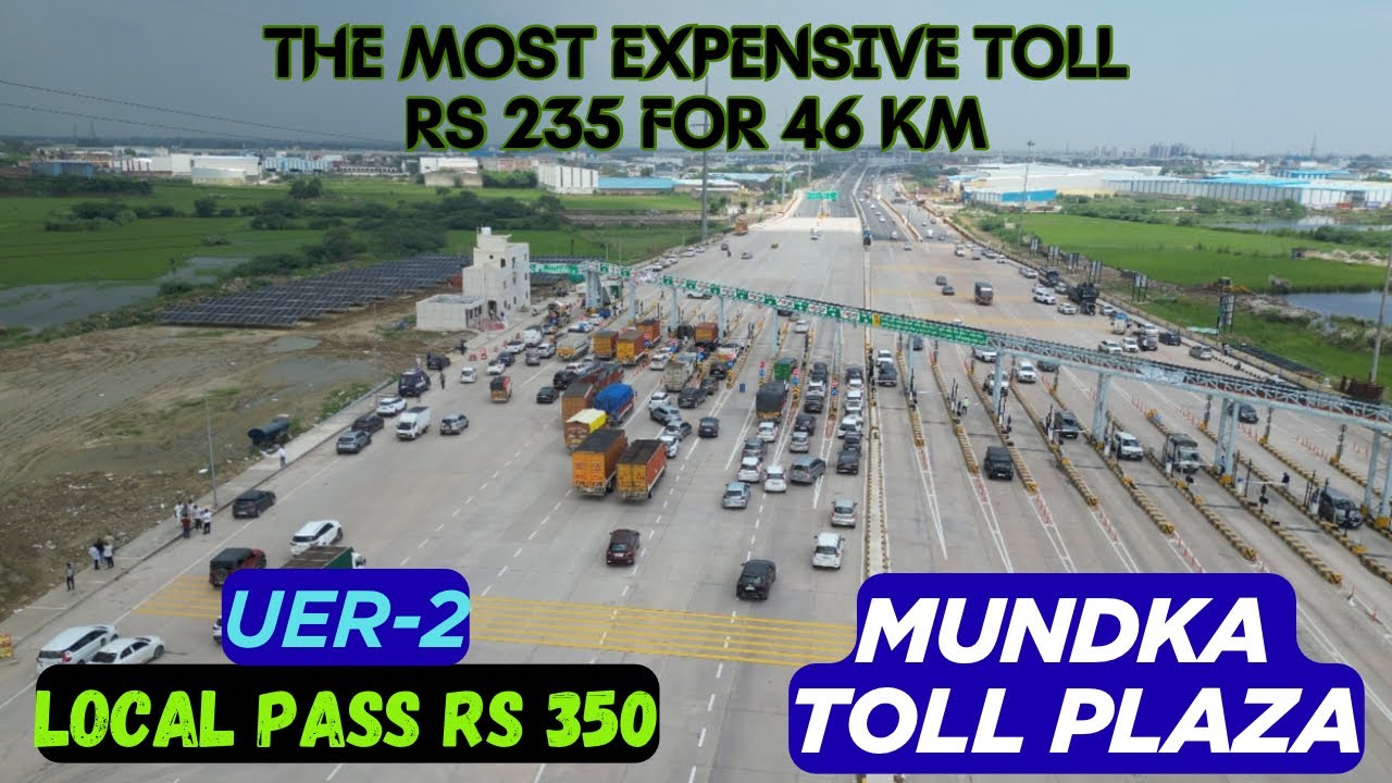 Most Expensive Toll Plaza | UER-2 Mundka Toll Plaza 