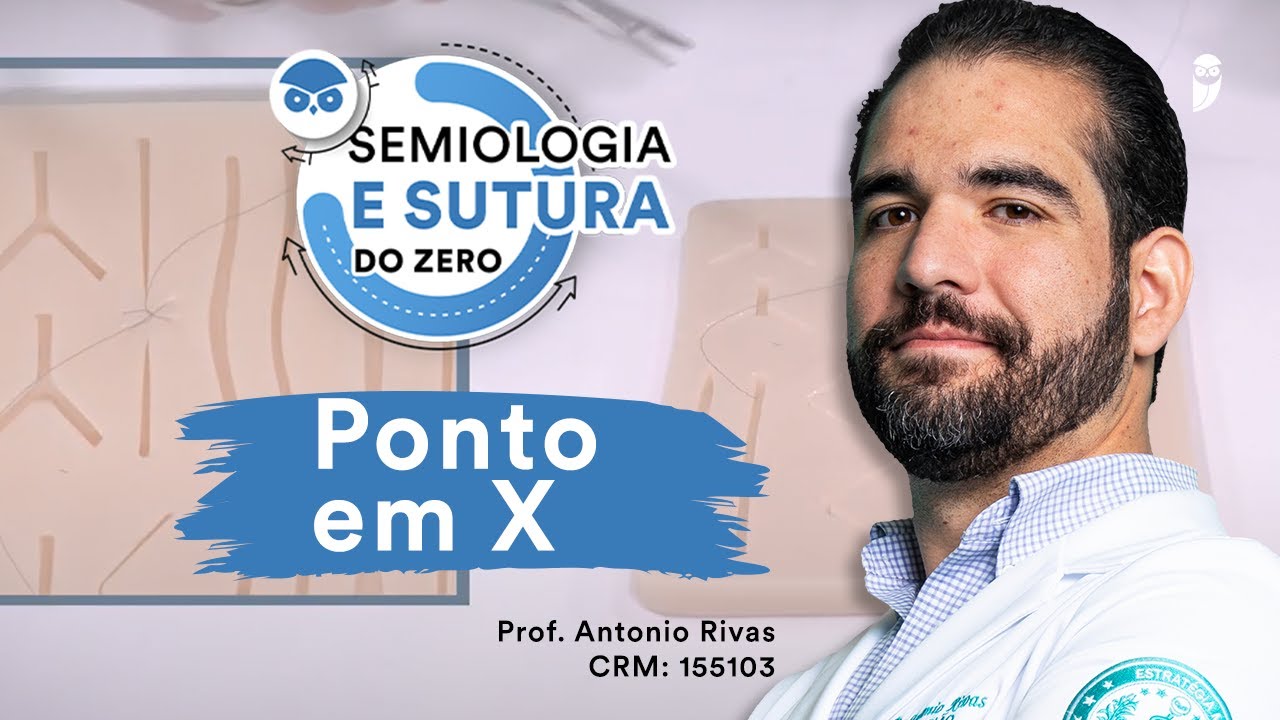 Ponto em X - Semiologia e Sutura do Zero