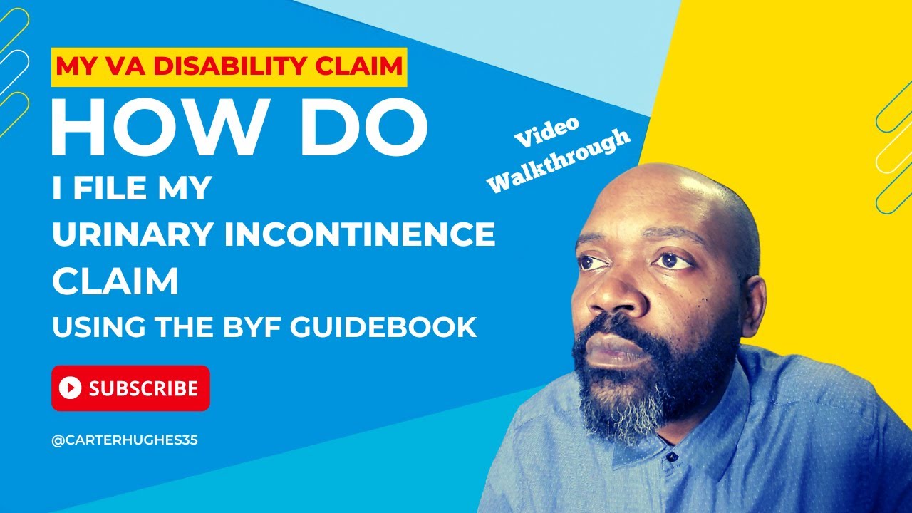 My VA Disability Claim: How to File Urinary Incontinence