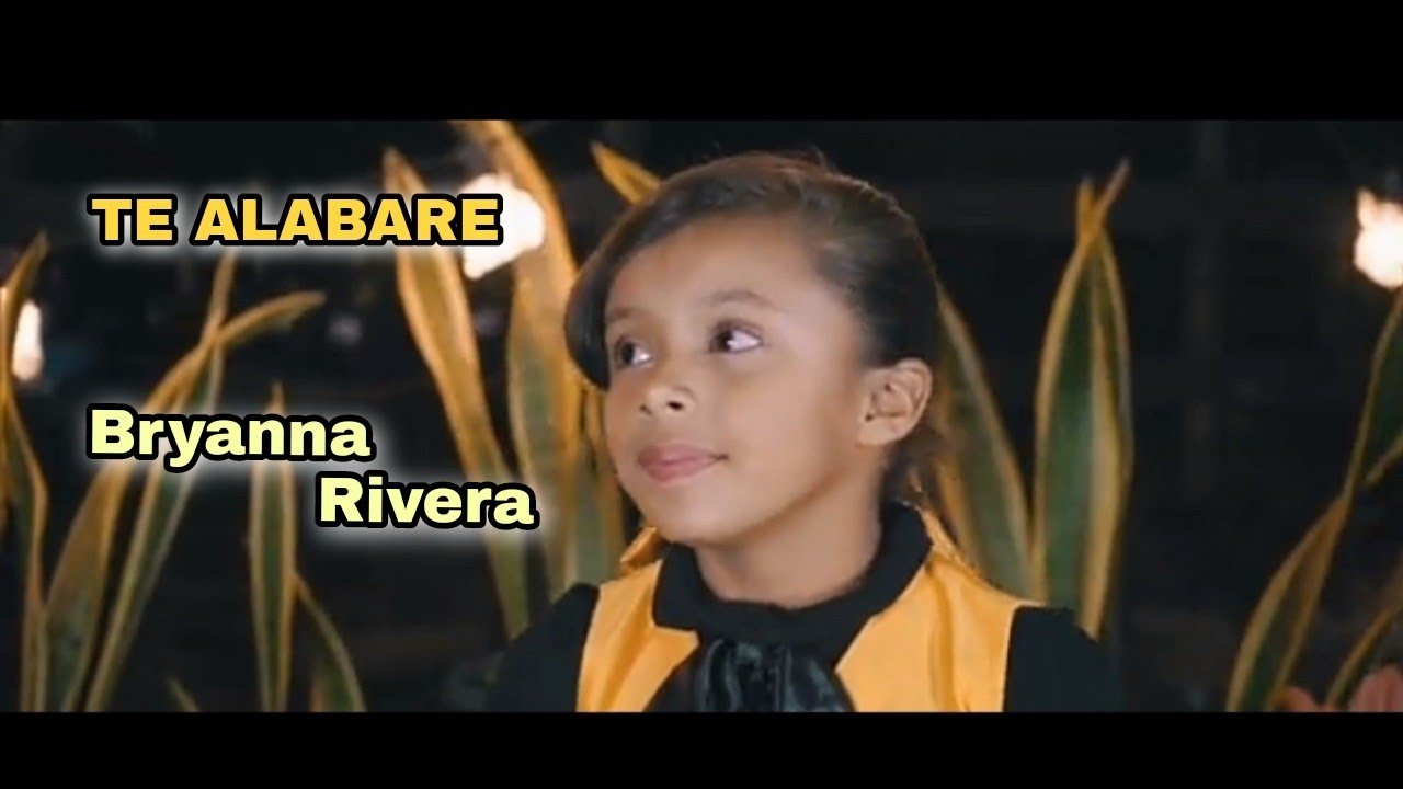 Bryanna Rivera - Te Alabaré (VideoClip Oficial)