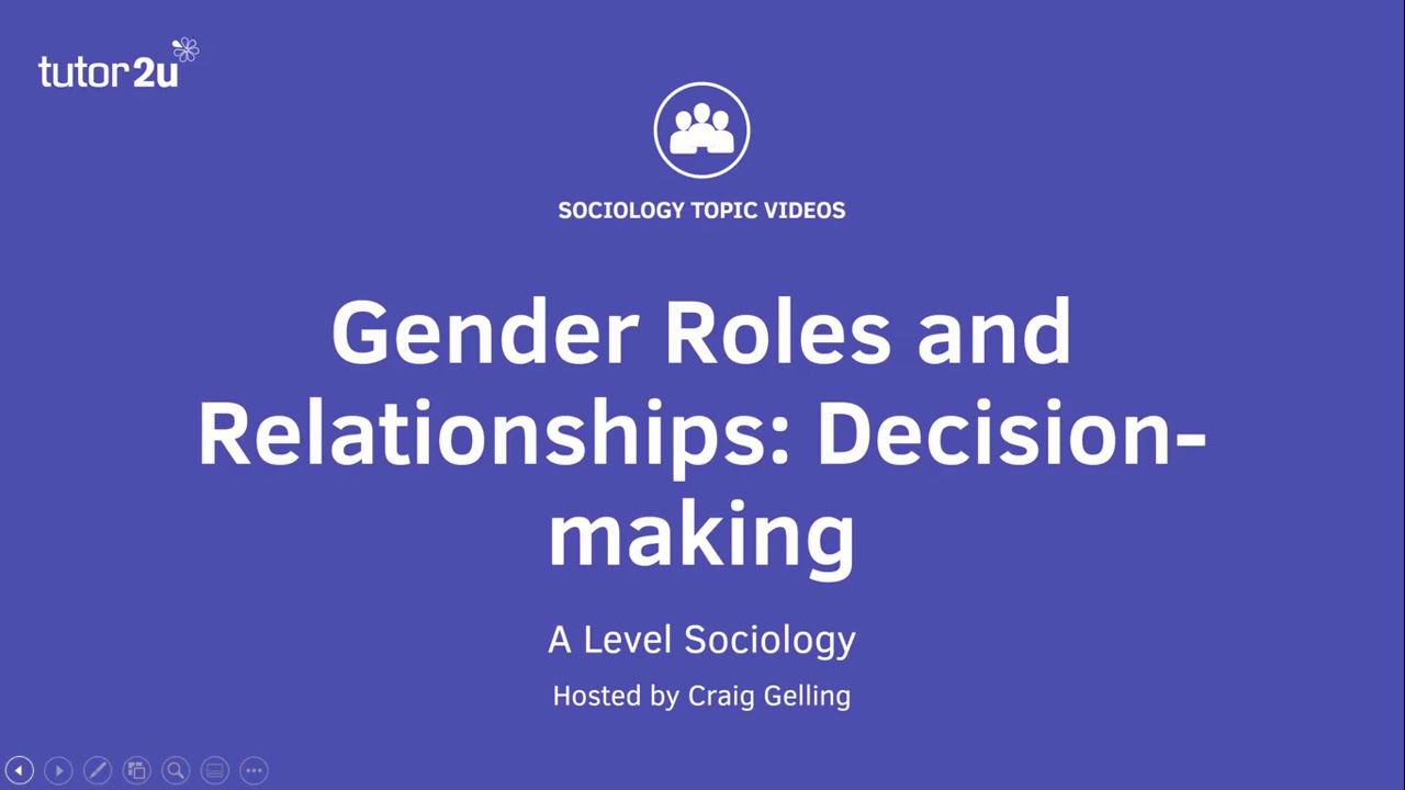 Gender Roles & Relationships | Decision Making | A Level Sociology - Families