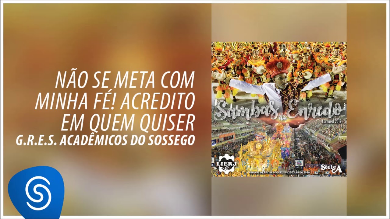 Acadêmicos do Sossego - Não Se Meta com Minha Fé! Acredito em Quem Quiser (Carnaval 2019)