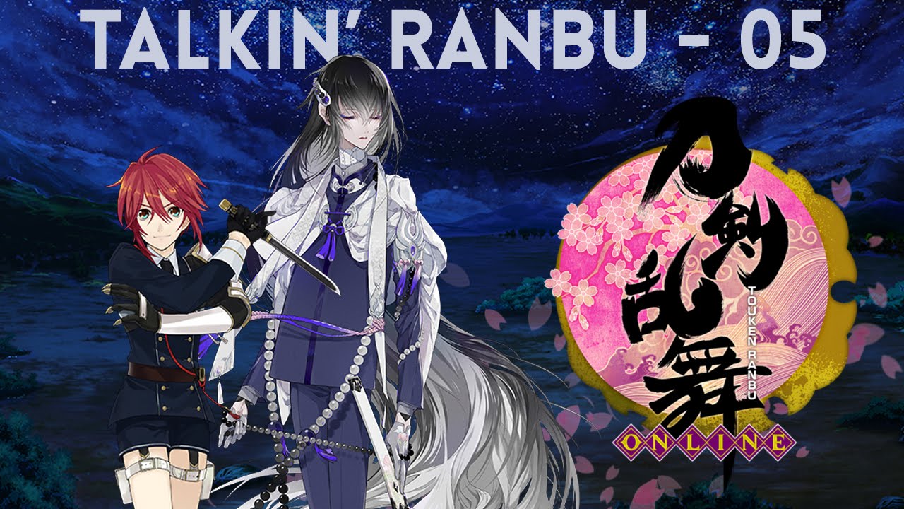 Talkin' Ranbu - 05 - Updates, UTC4 & Shinano! (A Touken Ranbu Podcast)