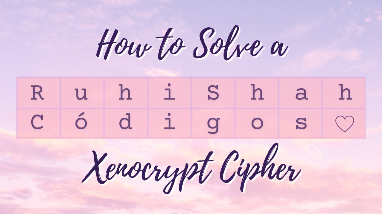 How to Solve Xenocrypts (Codebusters | Science Olympiad)