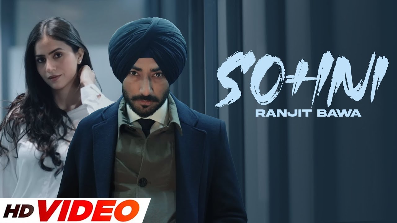 Sohni (HD Video) | Ranjit Bawa | Kiran Brar | New Punjabi Songs 2025