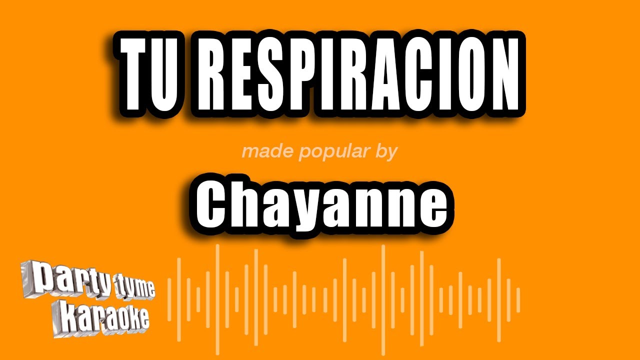 Chayanne - Tu Respiracion (Versión Karaoke)