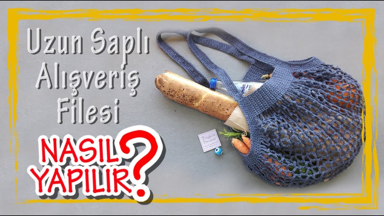 Uzun Saplı Alışveriş Filesi Yapımı #örgü#pazar#file#alışveriş#çanta#crochet#çevredostu | DIY